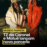 TZ da Coronel e Matuê em arte de divulgação da parceria Mundo Fashion.